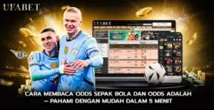 Cara Membaca Odds Sepak Bola dan Odds Adalah Pahami dengan Mudah dalam 5 Menit