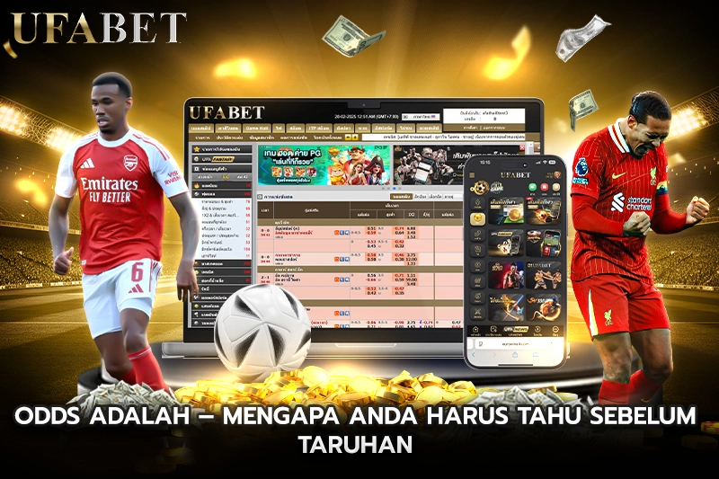 Odds Adalah Mengapa Anda Harus Tahu Sebelum Taruhan